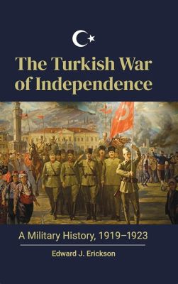 Cuộc cách mạng của Kemal Pasha: Nổi lên từ tro tàn đế chế Ottoman với tư tưởng hiện đại và khát vọng độc lập cho dân tộc Thổ Nhĩ Kỳ