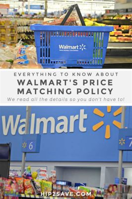 Will Walmart Price Match Their Website: A Deep Dive into Pricing Policies and Consumer Strategies